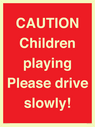 caution-children-playing-please-drive-slowly~